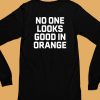 Barefoot Campus Outfitter Store No One Looks Good In Orange Shirt6