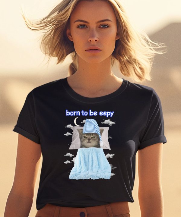 Born To Be Eepy Cat Shirt1