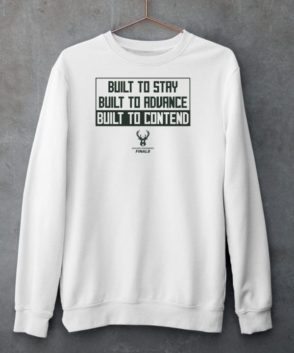 Built To Stay Built To Advance Built To Contend Shirt5