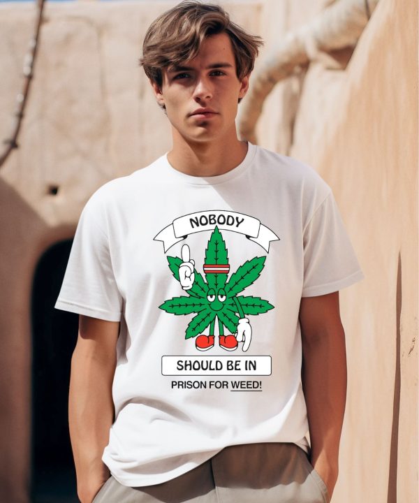 Chnge Merch Store Nobody Should Be In Prison For Weed Shirt