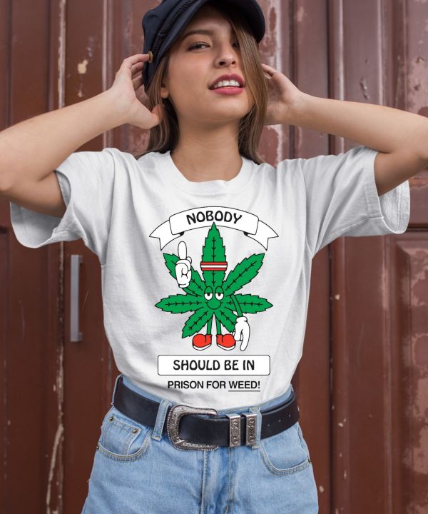 Chnge Merch Store Nobody Should Be In Prison For Weed Shirt2