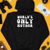 Clickhole Store Worlds Only Mother Shirt4