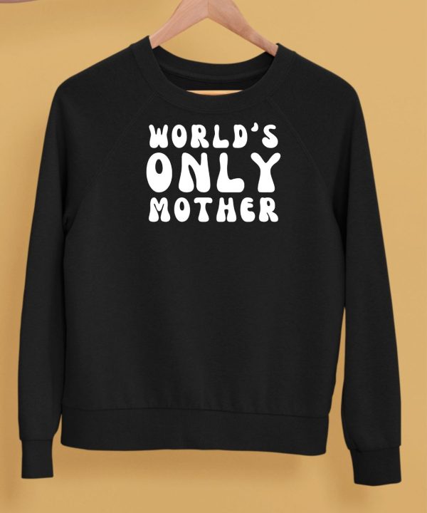 Clickhole Store Worlds Only Mother Shirt5