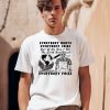 Earth Day 2024 Everybody Hurts Everybody Cries Shirt0