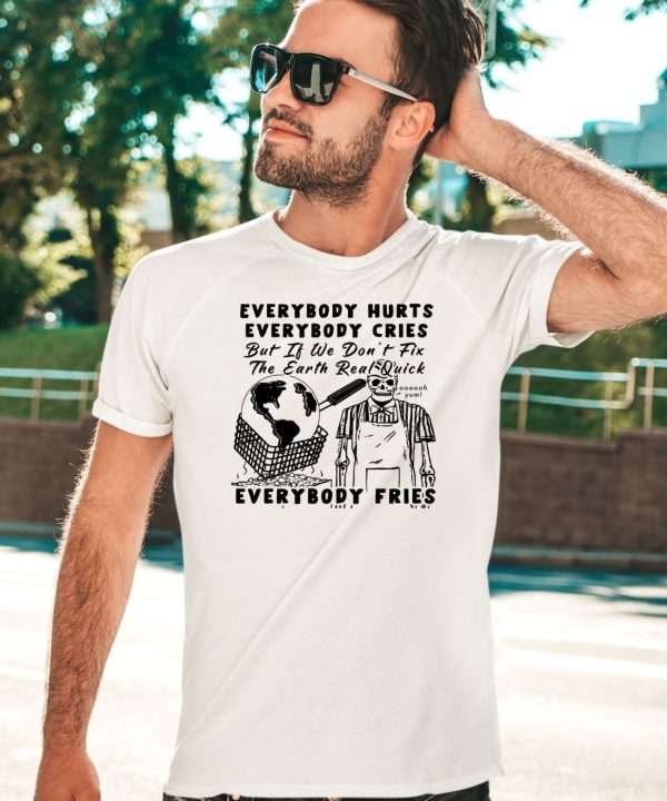 Earth Day 2024 Everybody Hurts Everybody Cries Shirt3