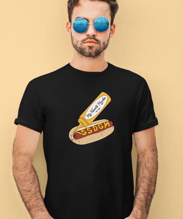 Exactly Right Merch My Favorite Murder Ssdgm Hot Dog Shirt