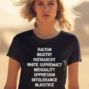 Hasan Piker Racism Bigotry Patriarchy White Supremacy Inequality Oppression Intolerance Injustice Shirt