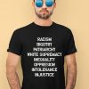 Hasan Piker Racism Bigotry Patriarchy White Supremacy Inequality Oppression Intolerance Injustice Shirt2