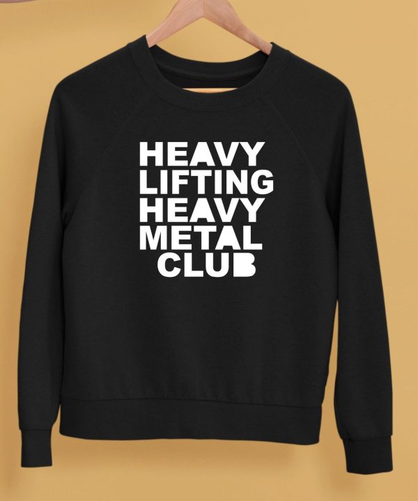 Heavy Lifting Heavy Metal Club Shirt5