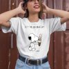 Let The Big Dawg Eat Snoopy Shirt2