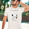 Let The Big Dawg Eat Snoopy Shirt3