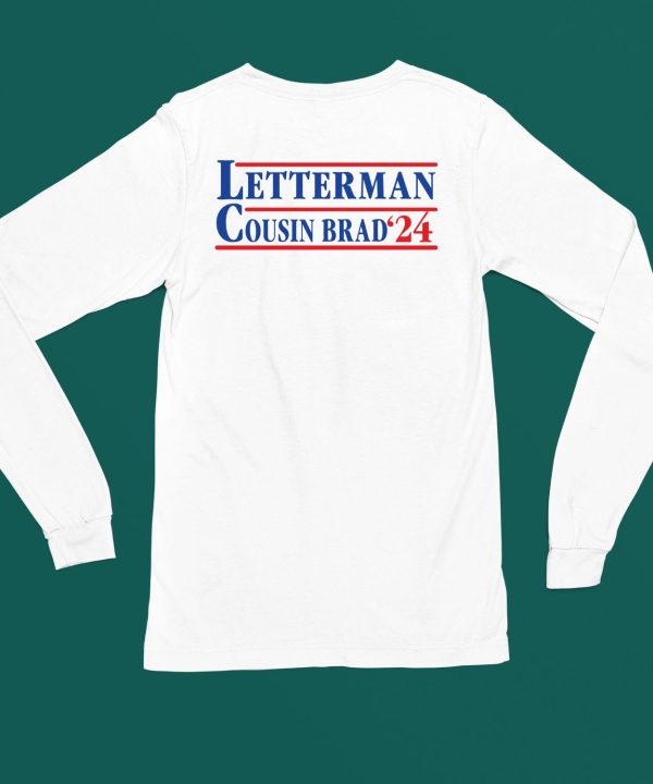 Letterman Cousin Brad 2024 Shirt6