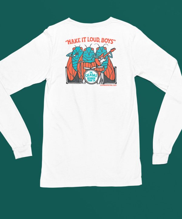 Make It Loud Boys The Cicadas Reunion Tour 24 Shirt6