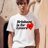 Niall Horan Brisbane Is For Lovers Shirt0