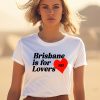 Niall Horan Brisbane Is For Lovers Shirt1