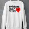 Niall Horan Brisbane Is For Lovers Shirt5