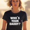 Paul Pierces Wearing Whos Your Daddy Shirt1
