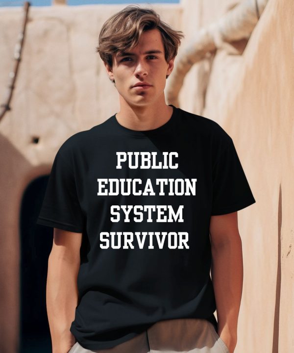 Public Education System Survivor Shirt0