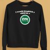 Shopillegalshirts I Would Dropkick A Child For A Zyn Wintergreen Shirt5