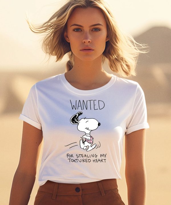Snoopy Wanted For Stealing My Tortured Heart Shirt1