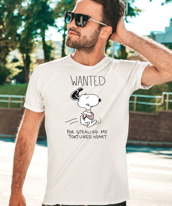 Snoopy Wanted For Stealing My Tortured Heart Shirt3