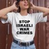 Stop Israeli War Crimes Shirt2