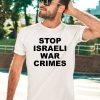 Stop Israeli War Crimes Shirt3