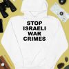 Stop Israeli War Crimes Shirt4