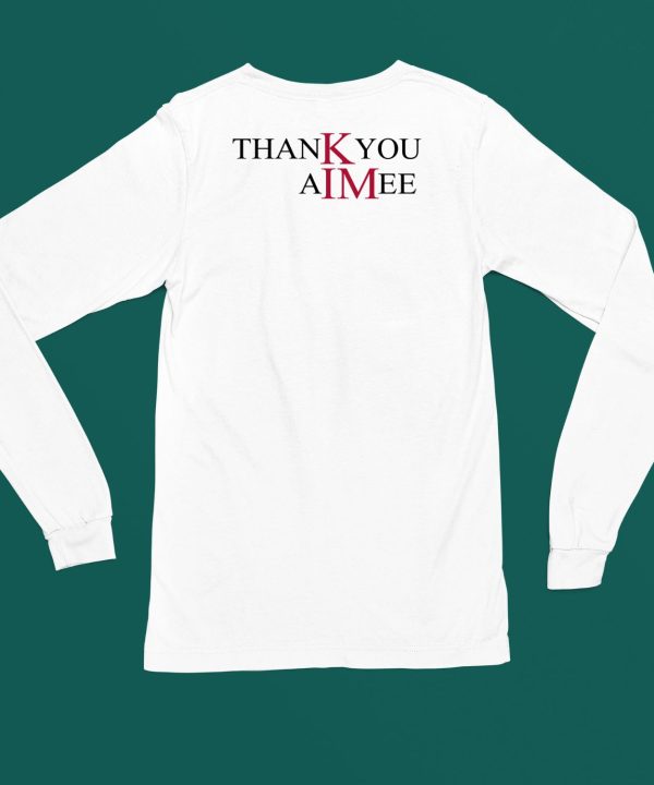 Thank You Aimee Shirt6