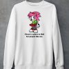 Amy Rose Theres A Place In Hell For People Like Me Shirt5