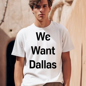 Anthony Edwards Wearing We Want Dallas Shirt