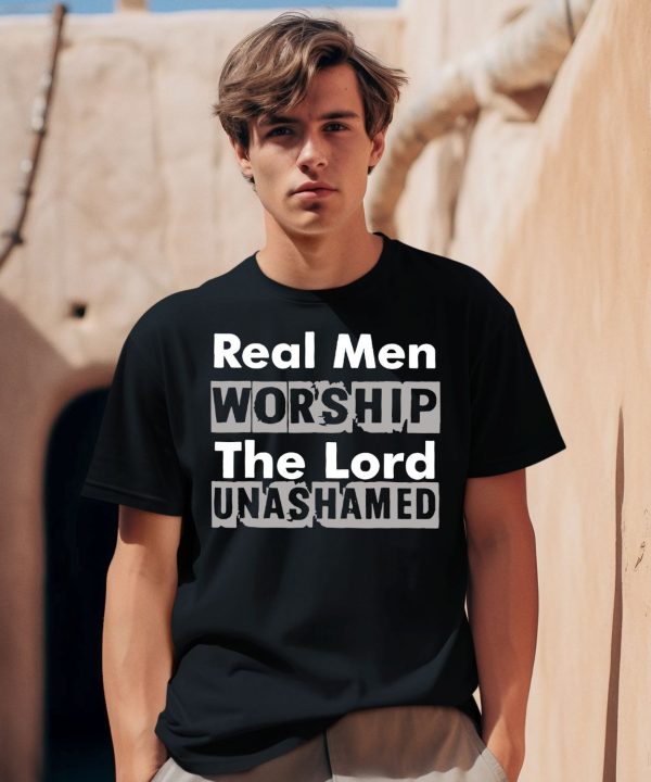Antwon Be Cookin Wearing Real Men Worship The Lord Unashamed Shirt0