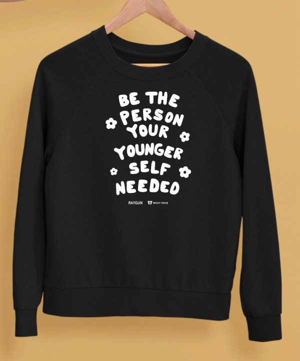 Be The Person Your Younger Self Needed Wright House Shirt5