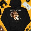 Better Lovers Tiger Hand God Made Me An Animal Shirt4