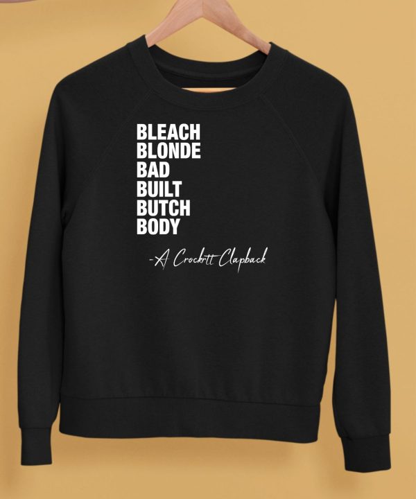 Bleach Blonde Bad Built Butch Body A Crockett Clapback Shirt5