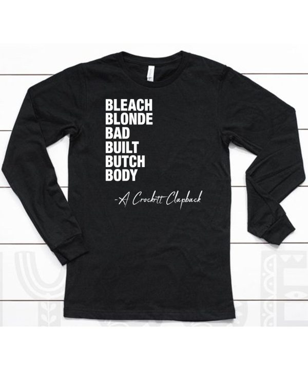 Bleach Blonde Bad Built Butch Body A Crockett Clapback Shirt6