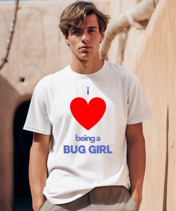 Buggirl200brand Store I Love Being A Bug Girl Shirt0