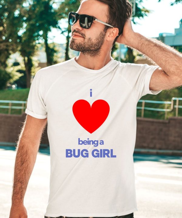 Buggirl200brand Store I Love Being A Bug Girl Shirt3