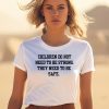 Children Do Not Need To Be Strong They Need To Be Safe Shirt1