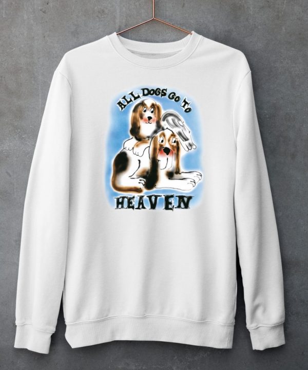 Chnge Store All Dogs Go To Heaven Shirt5