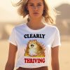 Clearly Thriving Shirt