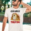 Clearly Thriving Shirt3