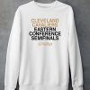 Cleveland Cavaliers Eastern Conference Semifinals 2024 Shirt5