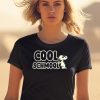 Cool Schmool Snoopy Shirt