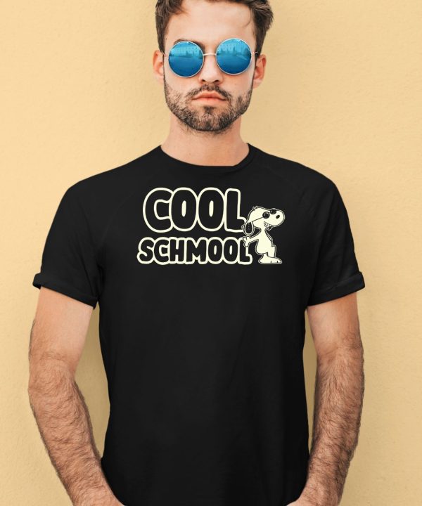 Cool Schmool Snoopy Shirt1