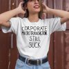 Corporate Microtransactions Still Suck Shirt2