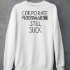 Corporate Microtransactions Still Suck Shirt5