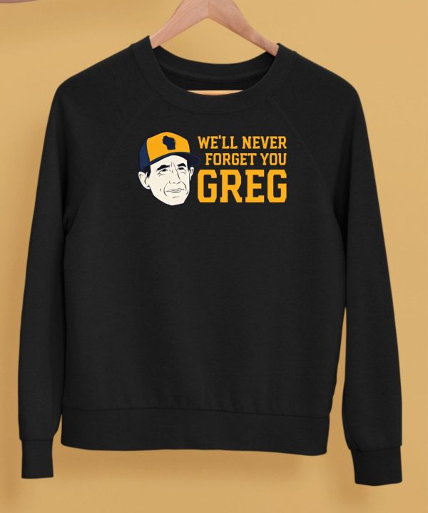 Craig Counsell Well Never Forget You Greg Shirt5