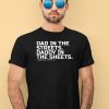 Dad In The Streets Daddy In The Sheets Combat Iron Shirt1