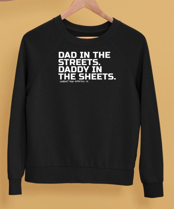 Dad In The Streets Daddy In The Sheets Combat Iron Shirt5